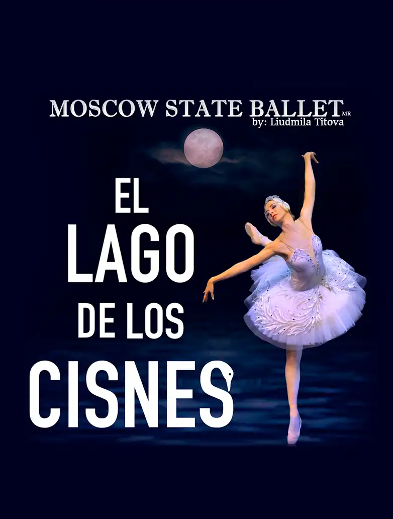 MOSCOW STATE BALLET- EL LAGO DE LOS CISNES