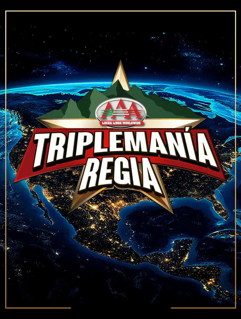 TRIPLEMANIA REGIA - LUCHA LIBRE AAA