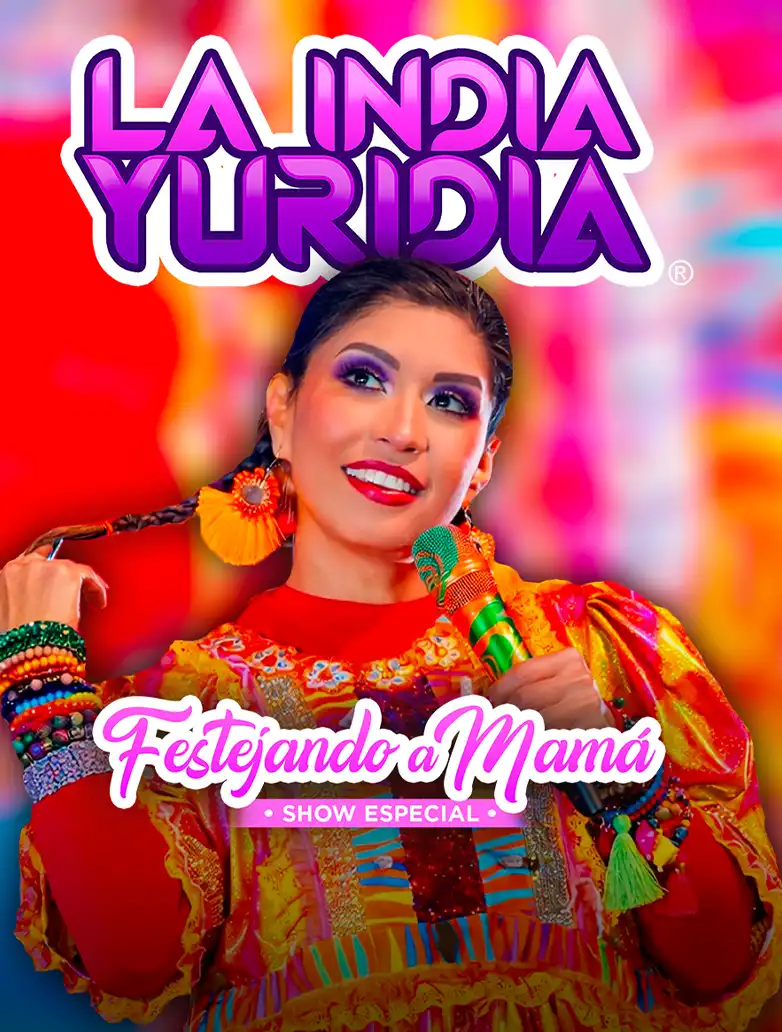 LA INDIA YURIDIA - FESTEJANDO A MAMÁ