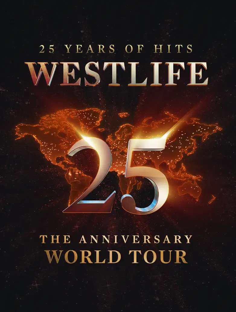 WESTLIFE 25: THE ANNIVERSARY WORLD TOUR