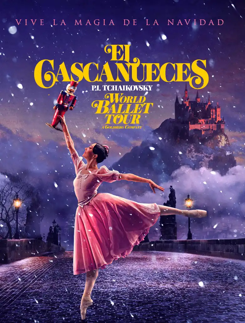 El Cascanueces - World Ballet Tour a Goldberg Company