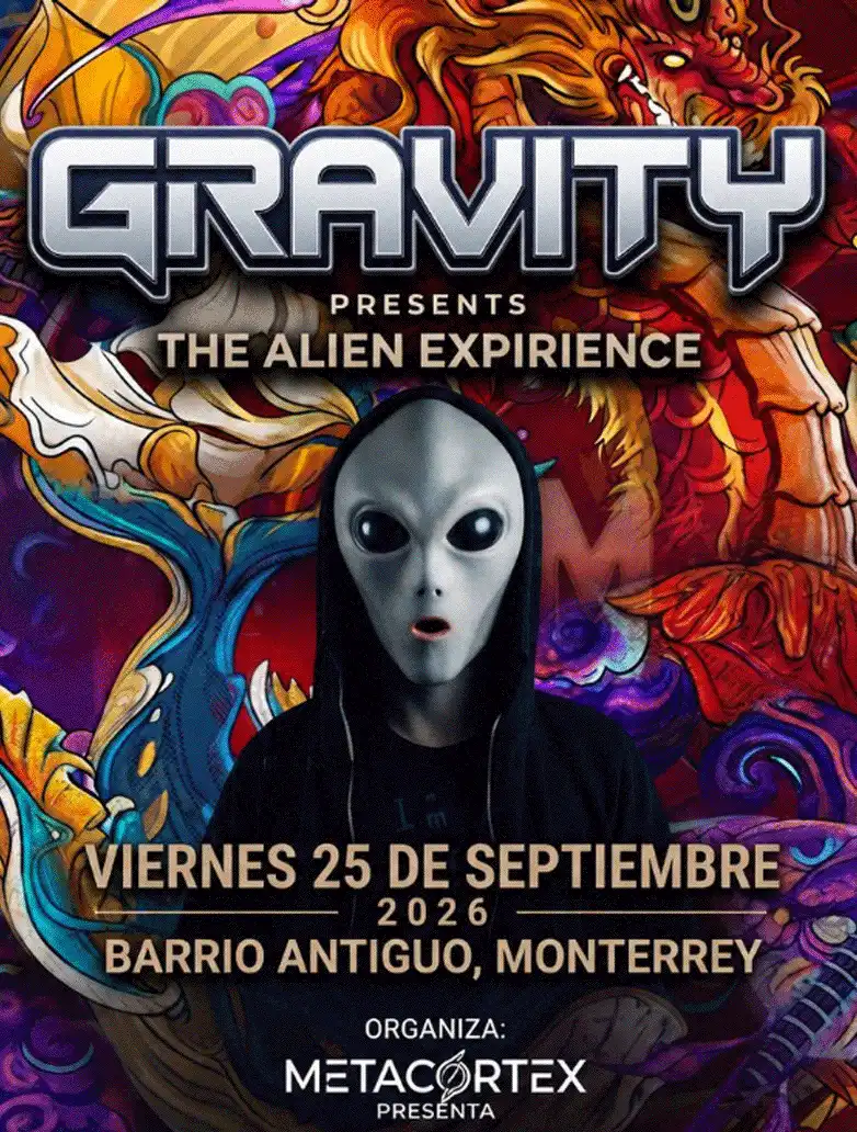 Gravity - the Alien Expirience — Music · Monterrey