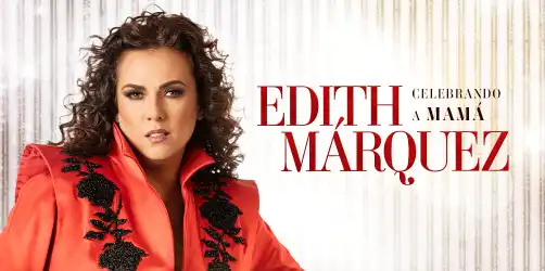 EDITH MARQUEZ - CELEBRANDO A MAMÁ