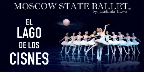 MOSCOW STATE BALLET  EL LAGO DE LOS CISNES