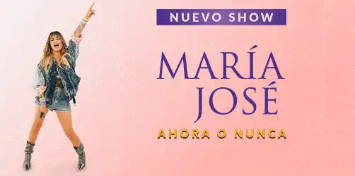MARIA JOSE AHORA O NUNCA TOUR 2026